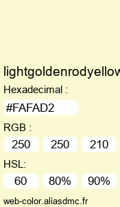 Couleur Web "lightgoldenrodyellow (jaune doré clair) / #FAFAD2"